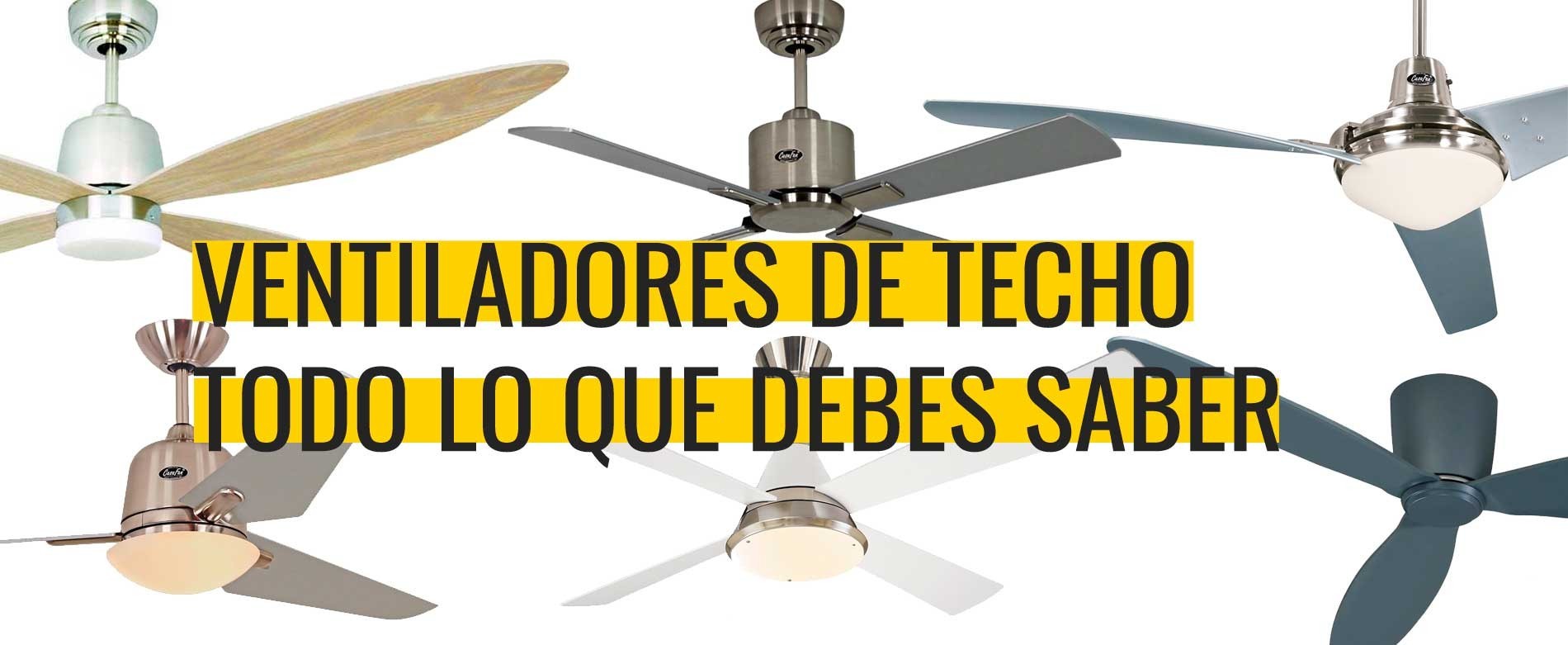 Ventiladores techo: ¿Sabes todo lo que necesitas? | Gavri.es - Blog de Gavri.es